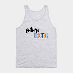 future doctor Tank Top